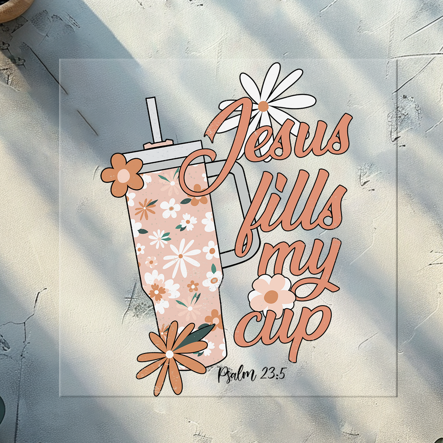 Jesus Fills My Cup Pink DTF Print Transfer 11 Inches Wide